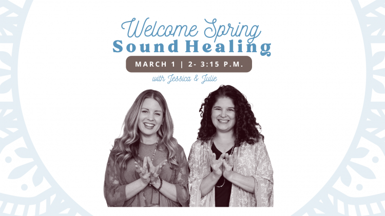 welcome spring sound bath 2025 (presentation)